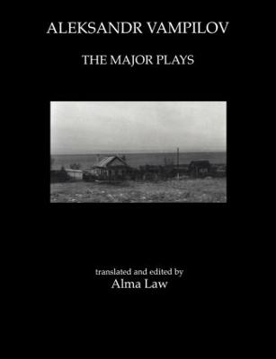 Aleksandr Vampilov: The Major Plays - 