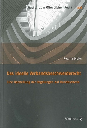 Das ideelle Verbandsbeschwerderecht - Regina Meier