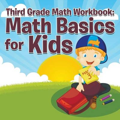 Third Grade Math Workbook -  Speedy Publishing LLC