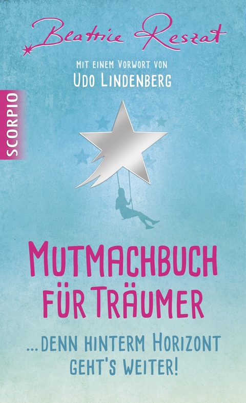 Mutmachbuch für Träumer - Beatrice Reszat