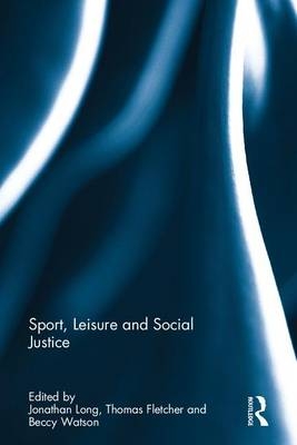 Sport, Leisure and Social Justice - 