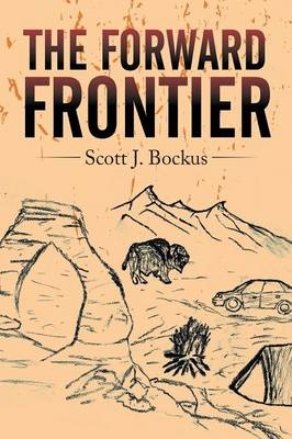 The Forward Frontier - Scott J Bockus