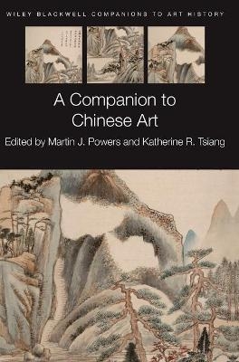 A Companion to Chinese Art - 