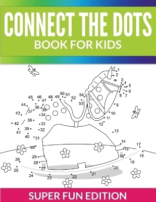 Connect The Dots Book For Kids -  Speedy Publishing LLC