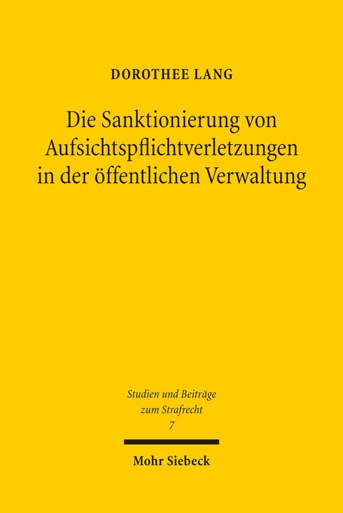 Die Sanktionierung von Aufsichtspflichtverletzungen in der öffentlichen Verwaltung -  Dorothee Lang