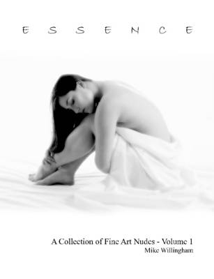 Essence - A Collection of Fine Art Nudes, Volume 1 - Mike Willingham