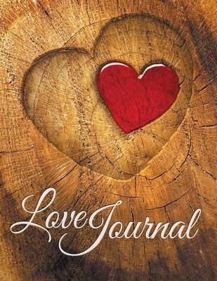 Love Journal -  Speedy Publishing LLC