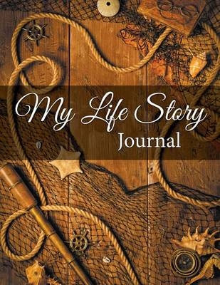 My Life Story Journal -  Speedy Publishing LLC