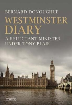 Westminster Diary -  Bernard Donoughue