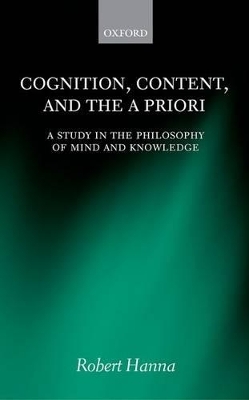 Cognition, Content, and the A Priori - Robert Hanna