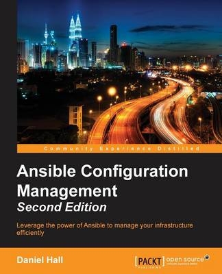 Ansible Configuration Management - - Daniel Hall