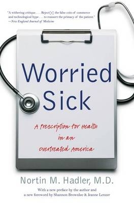 Worried Sick - Nortin M. Hadler