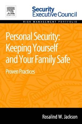 Personal Security: Keeping Yourself and Your Family Safe - Rosalind Jackson