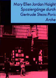 Spaziergänge durch Gertrude Steins Paris - Mary E Jordan Haight