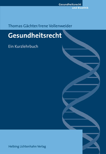 Gesundheitsrecht - Thomas Gächter, Irene Vollenweider