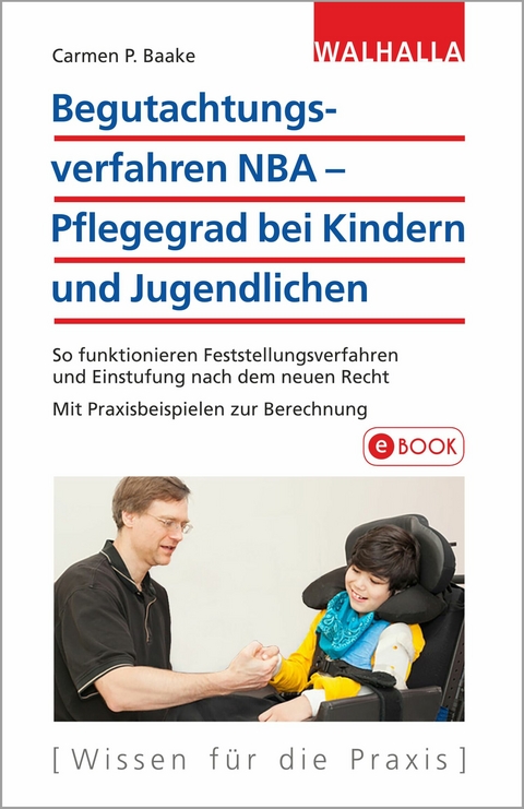 Begutachtungsverfahren NBA - Pflegegrad bei Kindern und Jugendlichen - Carmen P. Baake