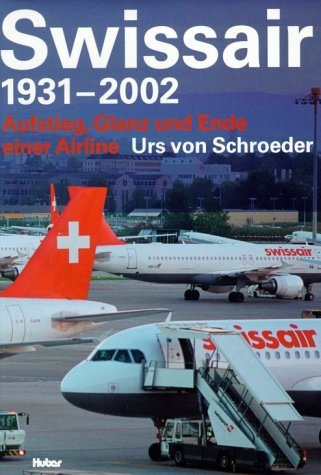 Swissair 1931-2002 - Urs von Schroeder