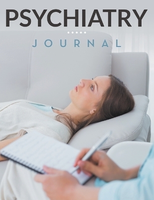 Psychiatry Journal -  Speedy Publishing LLC