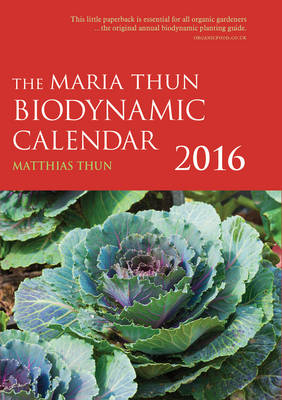 The Maria Thun Biodynamic Calendar - Matthias Thun