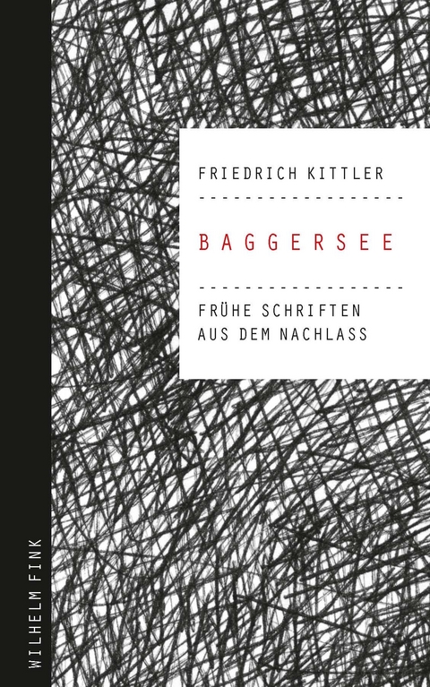 Baggersee - Susanne Holl, Friedrich Kittler