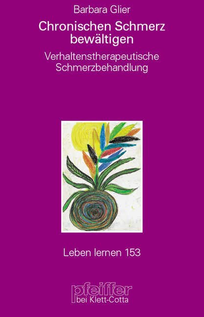 Chronische Schmerzen bewältigen - Barbara Glier