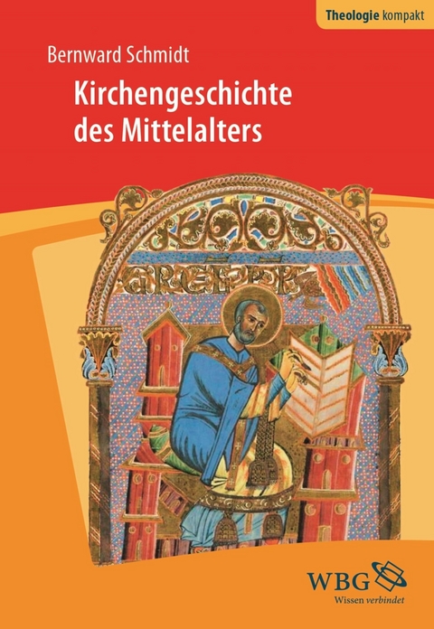 Kirchengeschichte des Mittelalters -  Bernward Schmidt