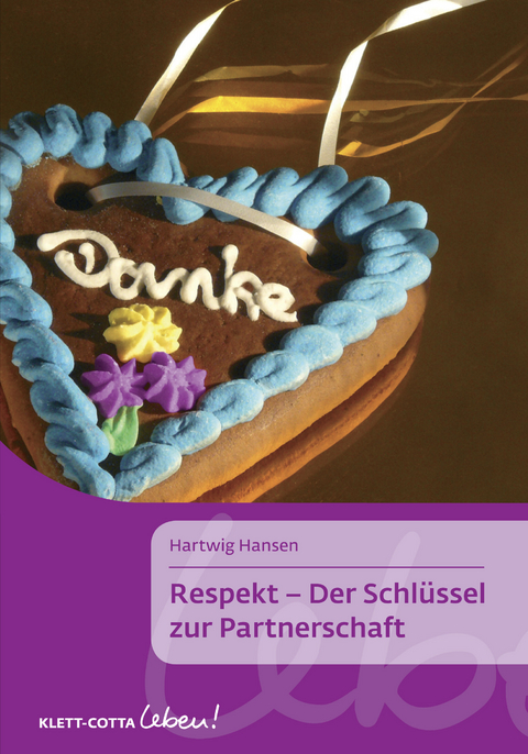 Respekt - Der Schlüssel zur Partnerschaft - Hartwig Hansen