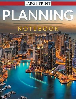 Planning Notebook - Large Print -  Speedy Publishing LLC