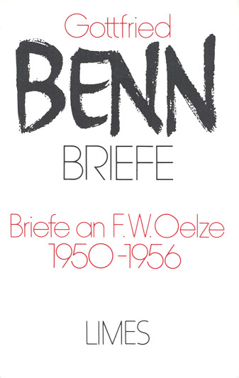 Briefe an F. W. Oelze. 1950-1956 (Briefe, Bd.) - Gottfried Benn