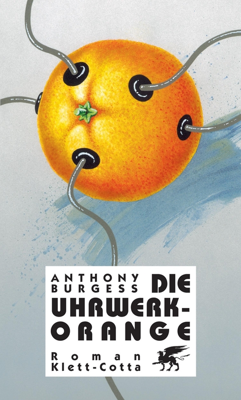 Die Uhrwerk-Orange - Anthony Burgess