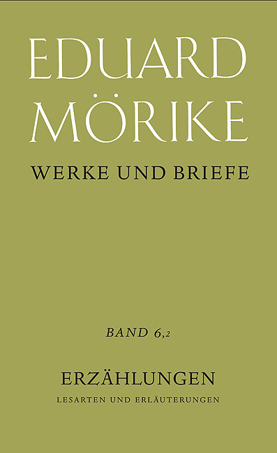 Werke und Briefe. Band 6,2: Erzählungen. Lesarten und Erläuterungen - Eduard Mörike