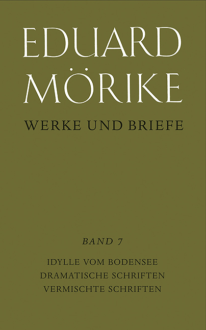 Werke und Briefe. Band 7: Idylle vom Bodensee. Dramatische Schriften. Vermischte Schriften - Eduard Mörike