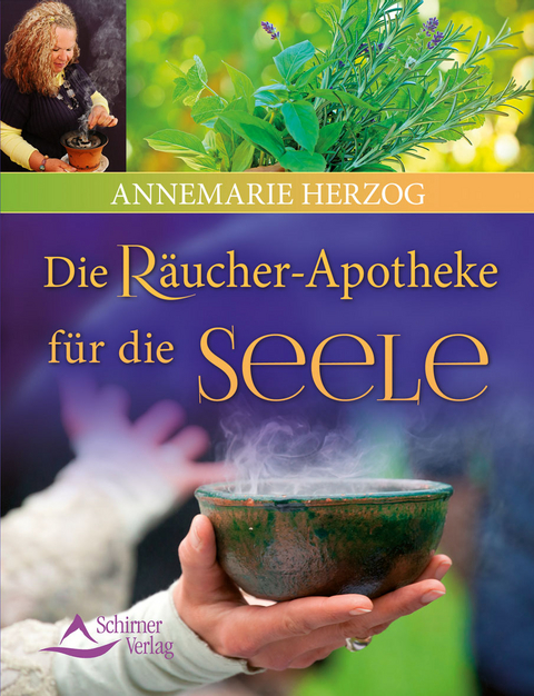 Die Räucherapotheke für die Seele - Annemarie Herzog