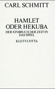 Hamlet oder Hekuba - Carl Schmitt
