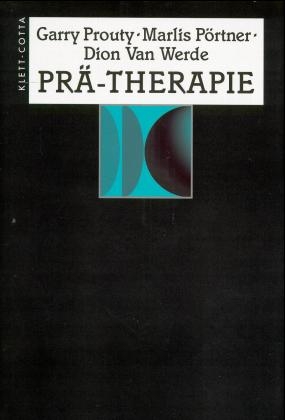 Prä-Therapie - Garry Prouty, Marlis Pörtner, Dion VanWerde