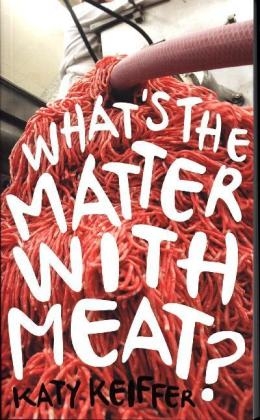 What's the Matter with Meat? -  Keiffer Katy Keiffer