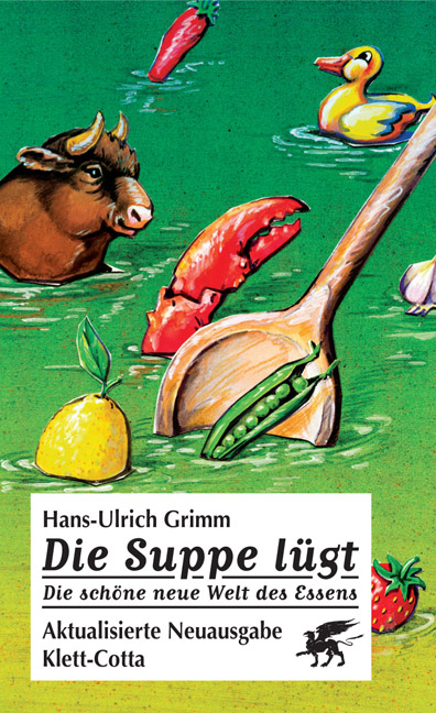 Die Suppe lügt - Hans U Grimm