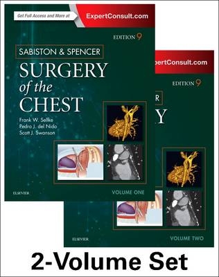 Sabiston and Spencer Surgery of the Chest - Frank Sellke, Pedro J. del Nido, Scott J. Swanson