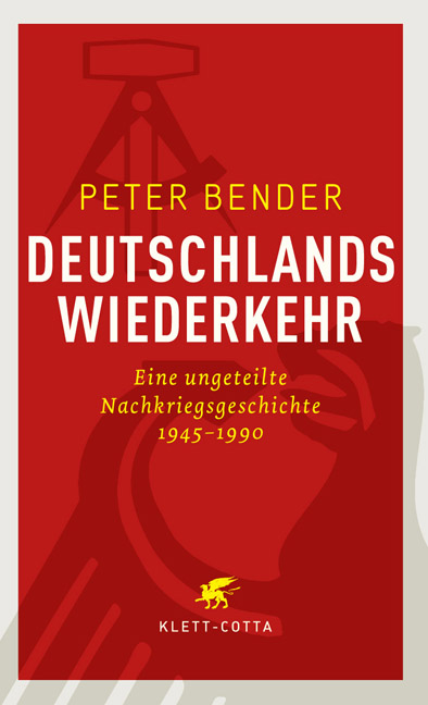 Deutschlands Wiederkehr - Peter Bender