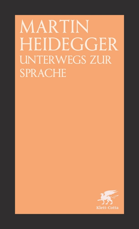 Unterwegs zur Sprache - Martin Heidegger