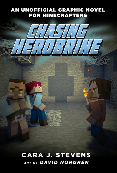 Chasing Herobrine -  Cara J. Stevens