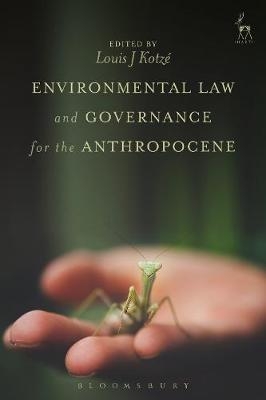 Environmental Law and Governance for the Anthropocene - 