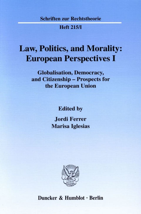 Law, Politics, and Morality: European Perspectives I. - 