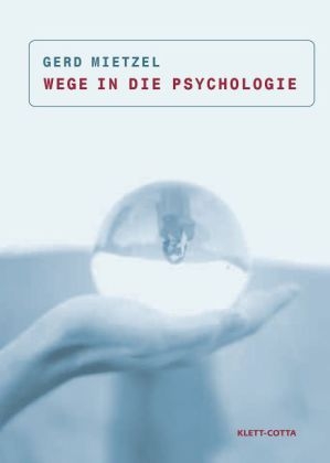 Wege in die Psychologie - Gerd Mietzel