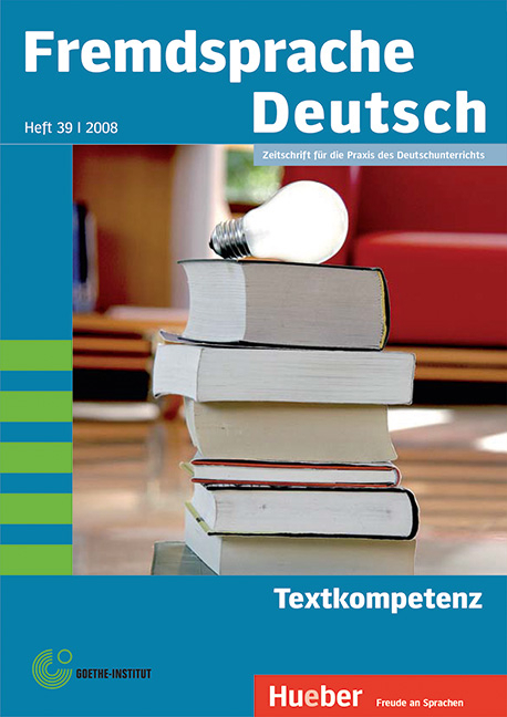 Fremdsprache Deutsch Heft 39 (2008): Textkompetenz - 