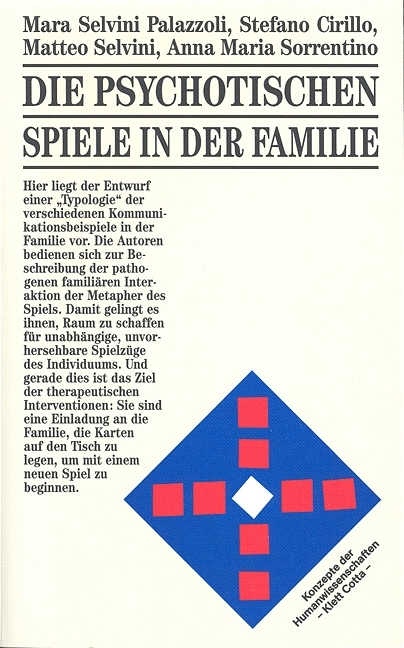 Die psychotischen Spiele in der Familie - Mara S Palazzoli, Stefano Cirillio, Matteo Selvini