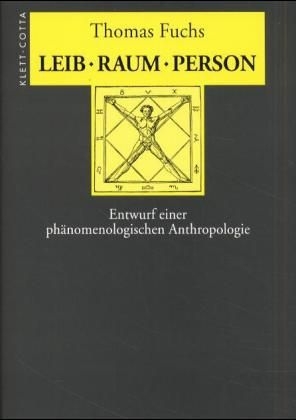 Leib, Raum, Person - Thomas Fuchs