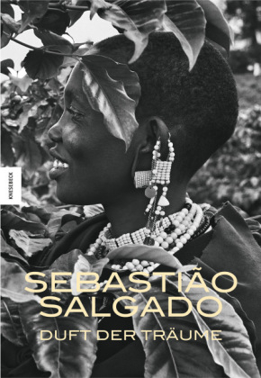 Duft der Träume - Sebastio Salgado