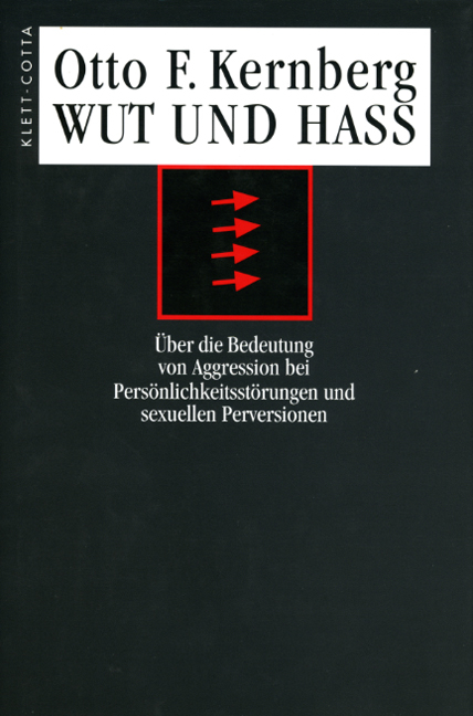 Wut und Hass - Otto F Kernberg