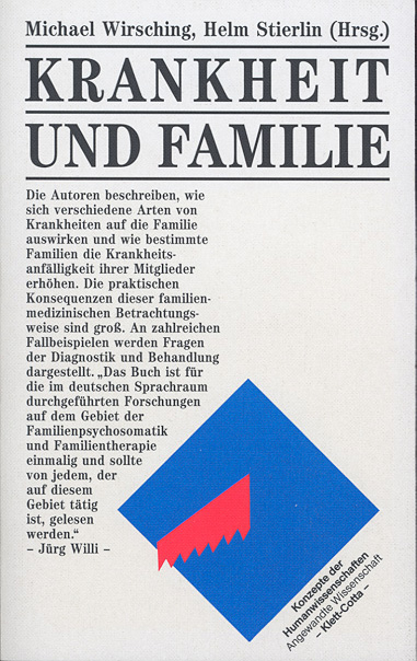 Krankheit und Familie - Michael Wirsching, Helm Stierlin